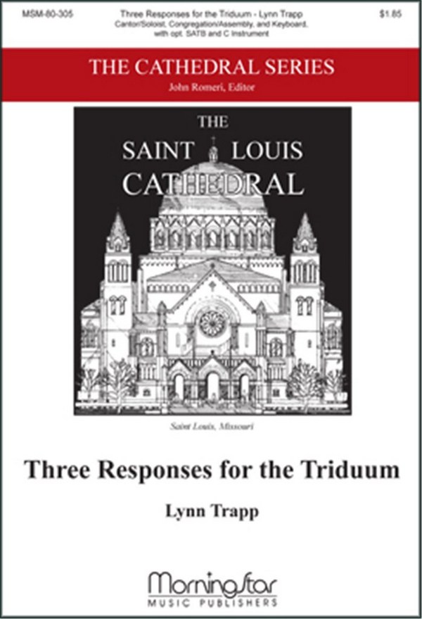 Lynn Trapp&nbsp;&nbsp;Three Responses for the Triduum&nbsp;&nbsp;Cantor, Congregation, opt. SATB, Keyboard, opt. C Instrument