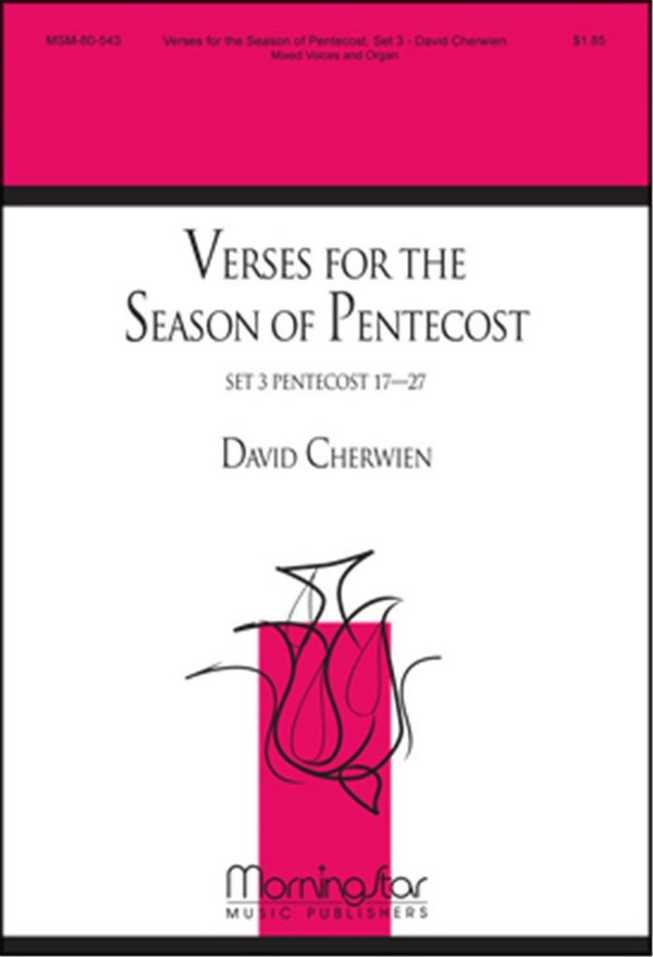 David M. Cherwien&nbsp;&nbsp;Verses for the Season of Pentecost, Set 3&nbsp;&nbsp;Two-Part Mixed Voices