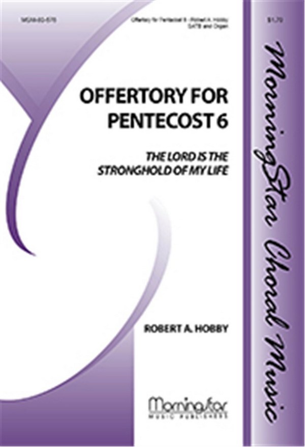 Robert A. Hobby&nbsp;&nbsp;The Lord Is the Stronghold of My Life&nbsp;&nbsp;SATB and Organ