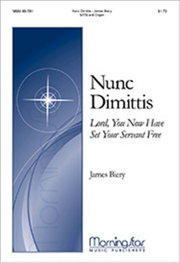 James Biery&nbsp;&nbsp;Nunc Dimittis&nbsp;&nbsp;SATB and Organ