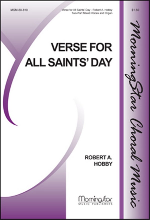Robert A. Hobby&nbsp;&nbsp;Verse for All Saints' Day&nbsp;&nbsp;Two-Part Mixed Voices and Organ
