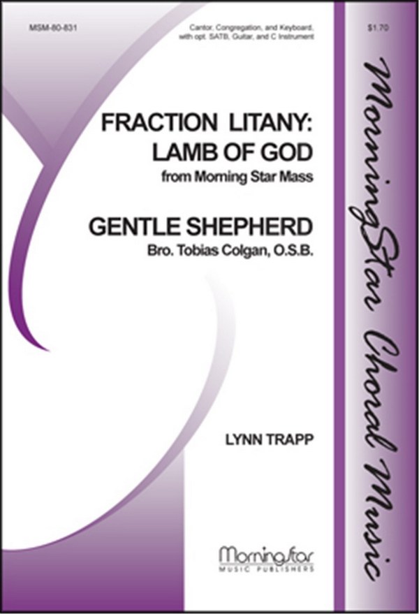 Lynn Trapp&nbsp;&nbsp;Fraction Litany: Lamb of God / Gentle Shepherd&nbsp;&nbsp;Cantor, Congregation, opt. SATB, Keyboard, opt. Guitar, C Instrument