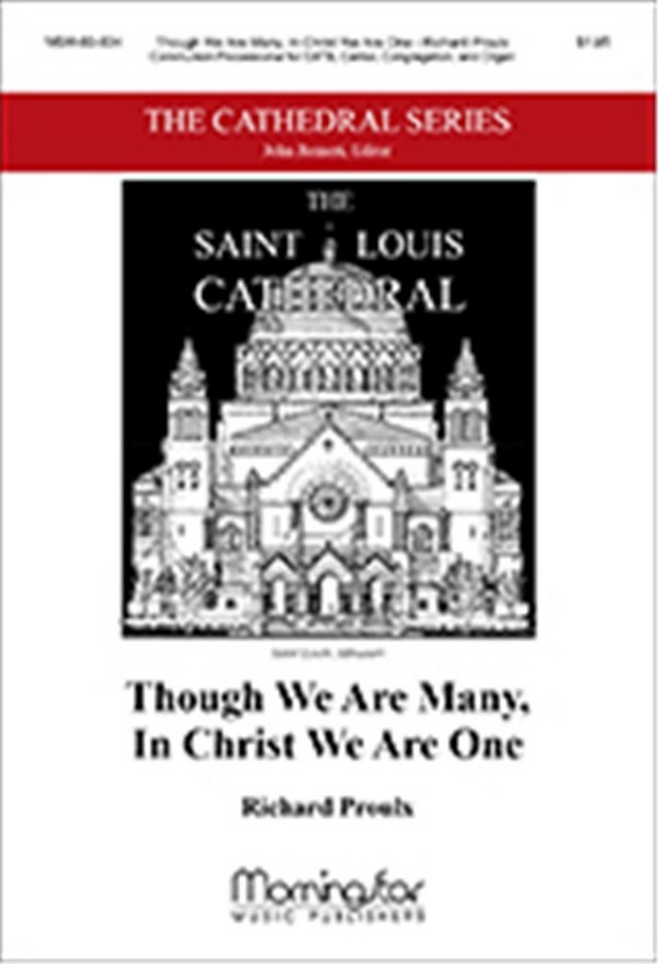 Richard Proulx&nbsp;&nbsp;Though We Are Many, In Christ We Are One&nbsp;&nbsp;SATB, Cantor, Congregation, Organ, Chamber Ensemble (CHORAL SCORE)
