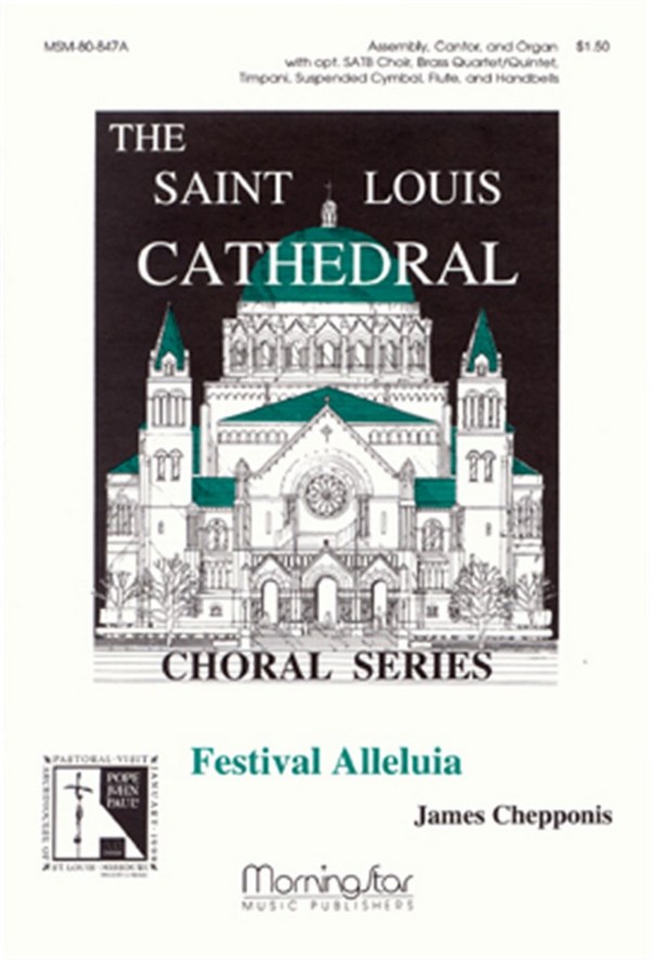 James Chepponis&nbsp;&nbsp;Festival Alleluia&nbsp;&nbsp;Congr., Cantor, opt. SATB, Organ, Handbells, opt. Chamber Ensemble (Pa
