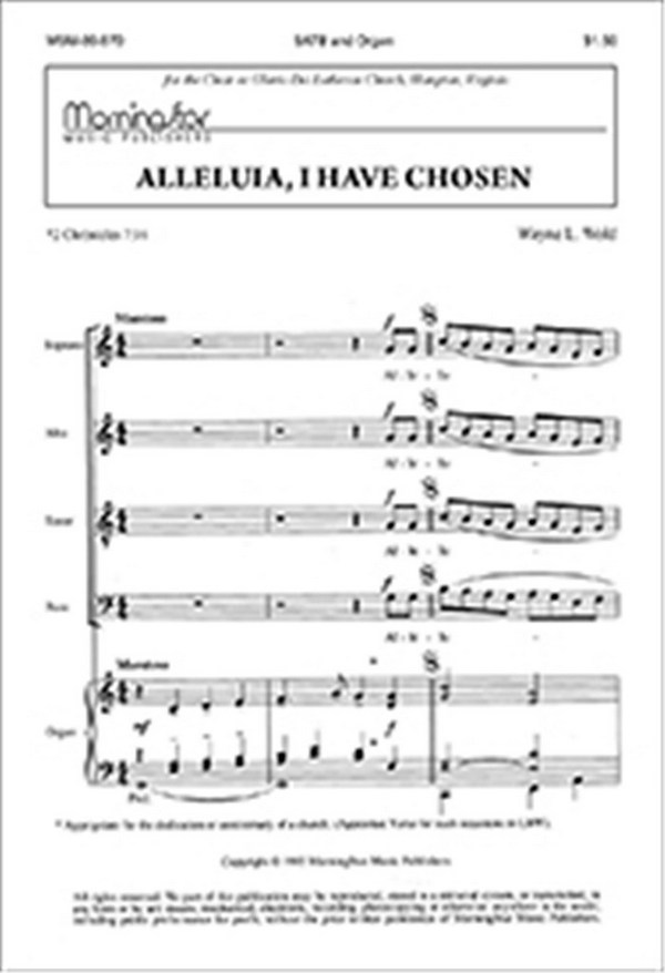 Wayne L. Wold&nbsp;&nbsp;Alleluia, I Have Chosen&nbsp;&nbsp;SATB and Organ