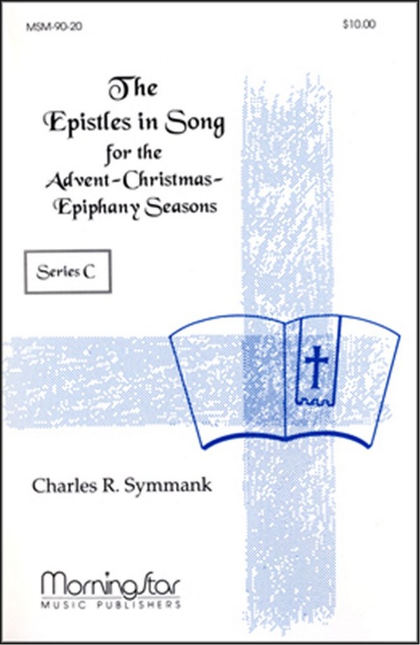Charles R. Symmank&nbsp;&nbsp;The Epistles in Song Series C&nbsp;&nbsp;
