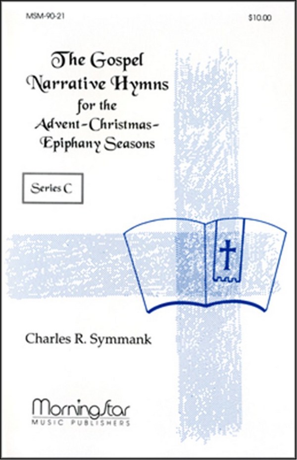 Charles R. Symmank&nbsp;&nbsp;The Gospel Narrative Series C&nbsp;&nbsp;