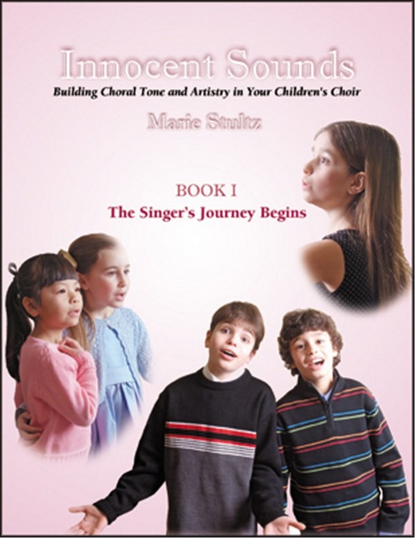 Marie Stultz&nbsp;&nbsp;Innocent Sounds: Bk I The Singer's Journey Begins&nbsp;&nbsp;
