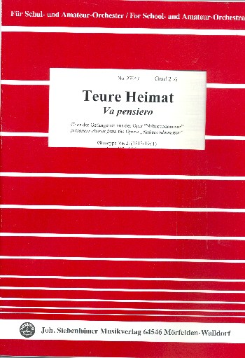 Teure Heimat&nbsp;&nbsp;für Orchester (Schulorchester)&nbsp;&nbsp;Partitur und Stimmen (Streicher 4-4-2--2-3-2)