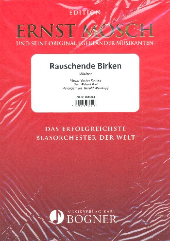 Rauschende Birken:&nbsp;&nbsp;für Blasorchester&nbsp;&nbsp;Direktion und Stimmen