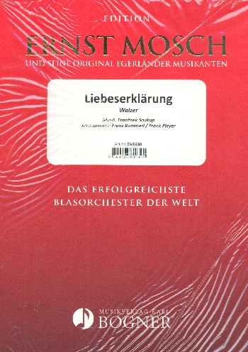 Liebeserklärung:&nbsp;&nbsp;für Blasorchester&nbsp;&nbsp;Partitur und Stimmen
