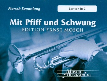 Mit Pfiff und Schwung&nbsp;&nbsp;für Blasorchester&nbsp;&nbsp;Bariton in C