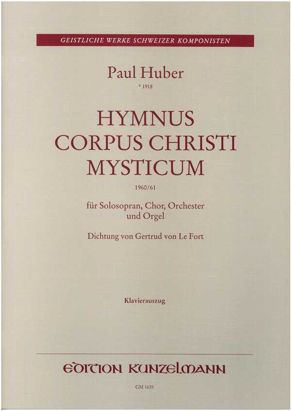 Hymnus Corpus Christi Mysticum  für Sopran, gem Chor, Orchester und Orgel  Klavierauszug