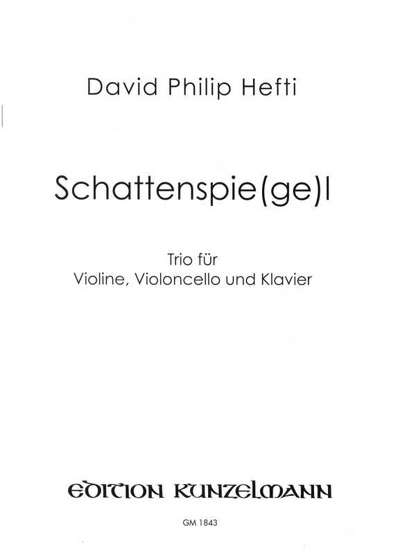 Schattenspie(ge)l  für Violine, Violoncello und Klavier  Stimmen