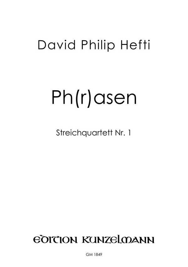 Ph(r)asen  für Streichquartett  Partitur und Stimmen
