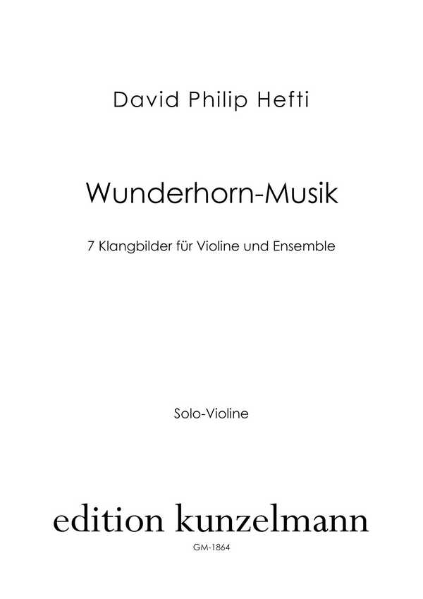 Wunderhorn-Musik  für Violine und Ensemble  Violine