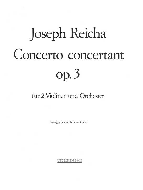 Reicha, Joseph -Concerto concertant D-Dur op.3&nbsp;&nbsp;für 2 Violinen und Orchester&nbsp;&nbsp;Violine - Solostimme