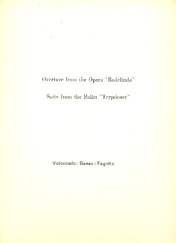 Ouvertüre aus der Oper 'Rodelinda'  und  Suite aus dem Ballett 'Terpsi&nbsp;&nbsp;für Kammerorchester&nbsp;&nbsp;Violoncello