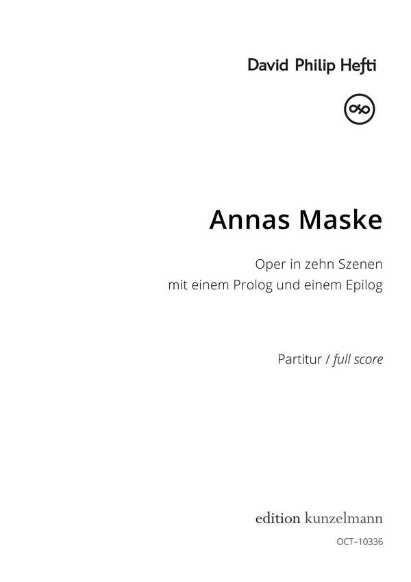 Annas Maske  für Gesang, Chor und Orchester  Partitur Din A3