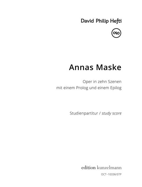 Annas Maske  für Gesang, Chor und Orchester  Studienpartitur