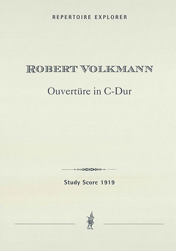 Volkmann, Robert&nbsp;&nbsp;Concert Overture in C major for orchestra&nbsp;&nbsp;Studienpartitur