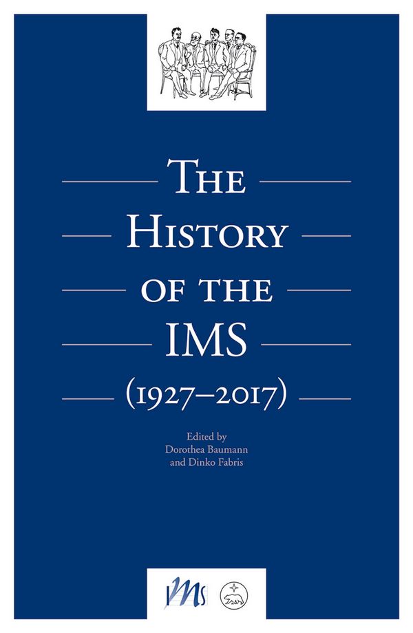 International Musicological Society. The History of the IMS (1927-2017&nbsp;&nbsp;&nbsp;&nbsp;Buch