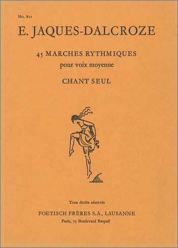 Emile Jaques-Dalcroze&nbsp;&nbsp;45 Marches Rhythmiques&nbsp;&nbsp;Gesang