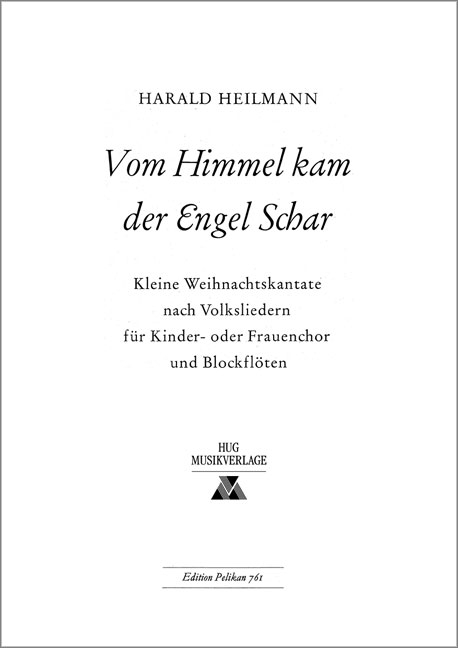 Heilmann Harald&nbsp;&nbsp;Vom Himmel kam der Engel Schar&nbsp;&nbsp;FCh(2st)/Ins Partitur