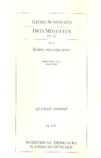 3 Motetten op.52,1 Komm heil'ger Geist  für gem Chor a cappella  Chorpartitur