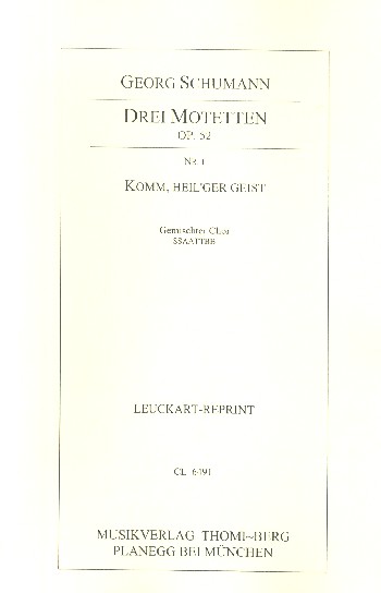 3 Motetten op.52,1 Komm heil'ger Geist  für gem Chor a cappella  Chorpartitur