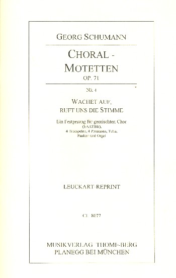 Wachet auf ruft uns die Stimme op.71,4  für gem Chor, Blechbläser, Pauken und Orgel  Chorpartitur