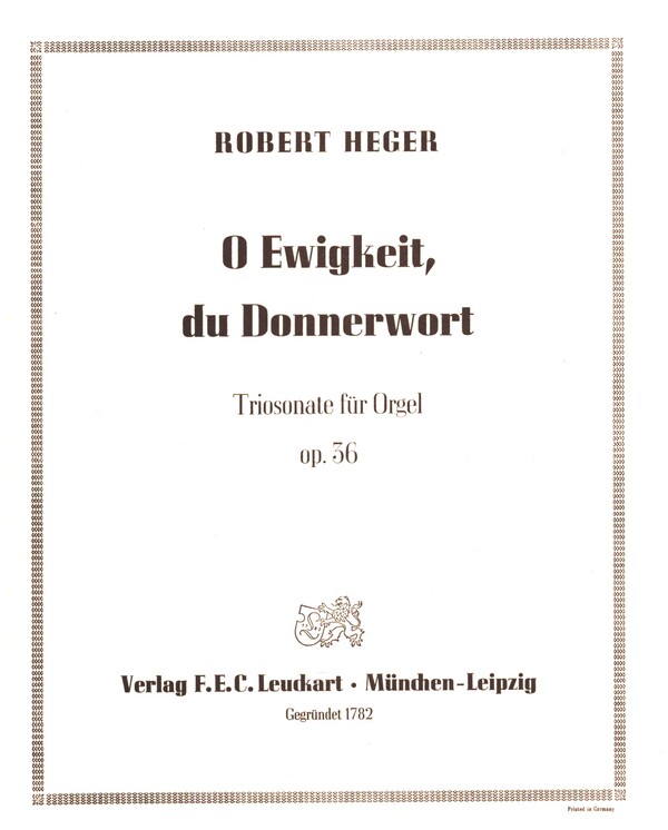 O Ewigkeit, du Donnerwort op.36  für Orgel  