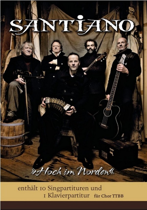 Santiano: Hoch Im Norden    für Männerchor und Klavier  Set mit Klavierpartitur und 10 Singpartituren