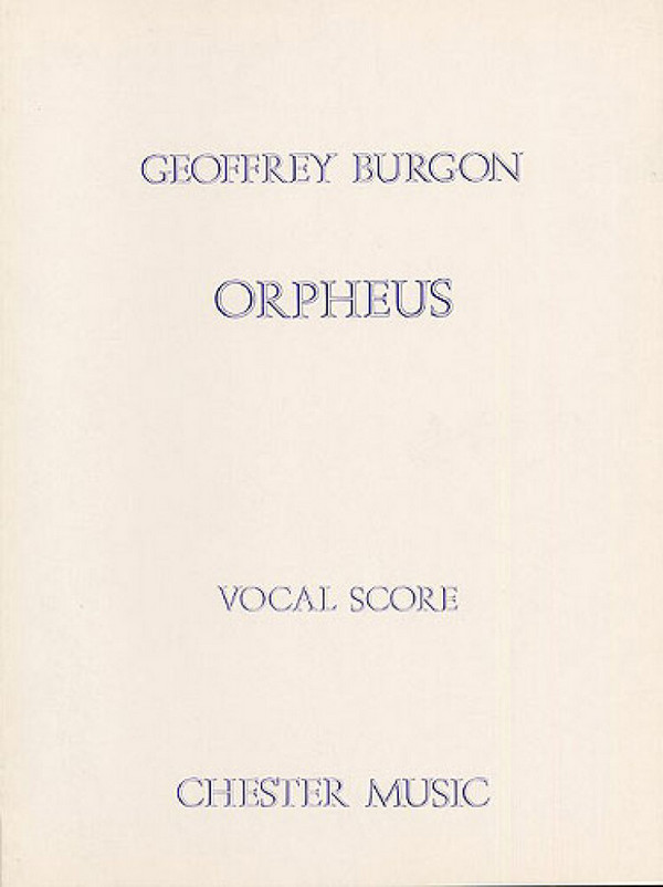 Geoffrey Burgon: Orpheus&nbsp;&nbsp;Soprano, Tenor, Baritone Voice, Bass Voice, Piano Accompaniment&nbsp;&nbsp;Vocal Score