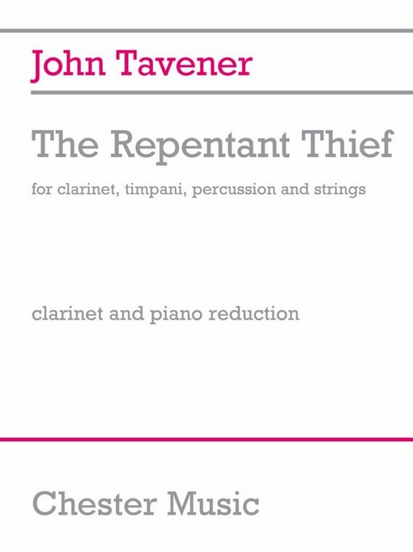 John Tavener: The Repentant Thief  (Clarinet/Piano)&nbsp;&nbsp;Clarinet, Piano Accompaniment&nbsp;&nbsp;Instrumental Work