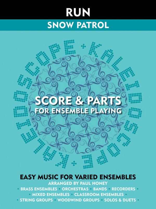 Kaleidoscope: Run&nbsp;&nbsp;Ensemble&nbsp;&nbsp;Score and Parts