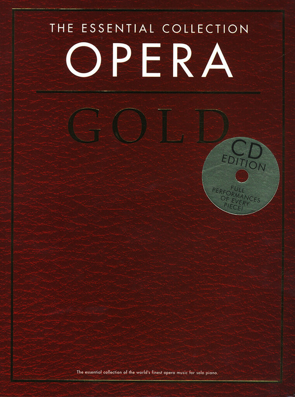 The Essential Collection: Opera Gold (+ 2CD's)&nbsp;&nbsp;for piano&nbsp;&nbsp;