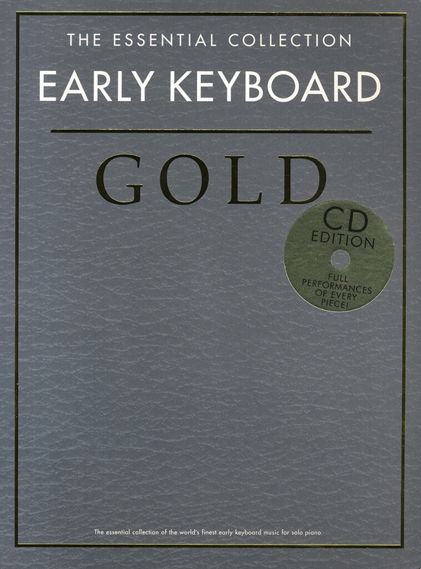 The Essential Collection: Early Keyboard Gold (+CD)&nbsp;&nbsp;for piano&nbsp;&nbsp;