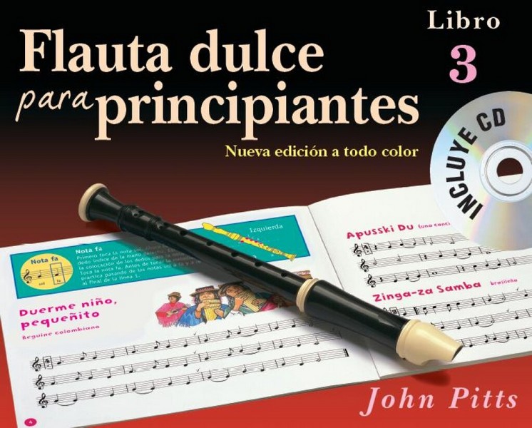 Flauta Dulce Para Principiantes vol. 3 (+CD)&nbsp;&nbsp;for soprano (descant) recorder&nbsp;&nbsp;Text spanisch