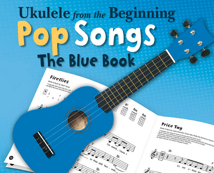 Ukulele From The Beginning - Pop Songs (Blue Book)&nbsp;&nbsp;Ukulele&nbsp;&nbsp;Mixed Songbook