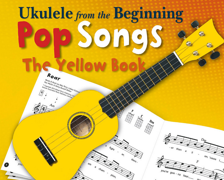 Ukulele From The Beginning - Pop Songs (Yellow Book)&nbsp;&nbsp;Ukulele&nbsp;&nbsp;Mixed Songbook
