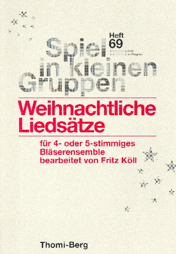 Weihnachtliche Liedsätze&nbsp;&nbsp;für Posaunenchor (Blechbläser-Ensemble)&nbsp;&nbsp;Spielpartitur in C