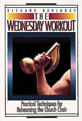 Richard Devinney The Wednesday Workout&nbsp;&nbsp;&nbsp;&nbsp;