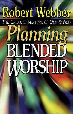 Planning Blended Worship&nbsp;&nbsp;&nbsp;&nbsp;