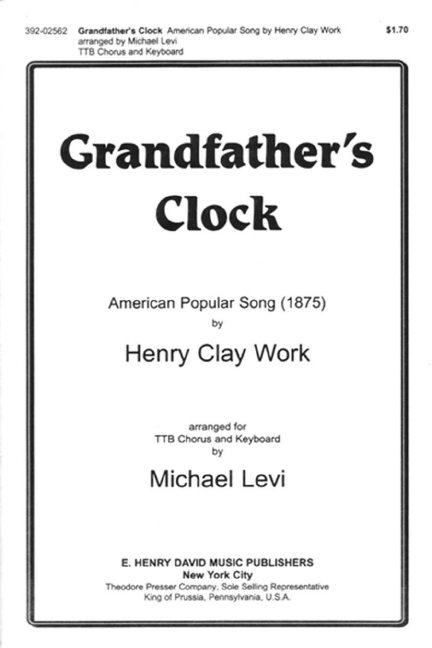 Henry Work Grandfather's Clock&nbsp;&nbsp;&nbsp;&nbsp;Chorpartitur