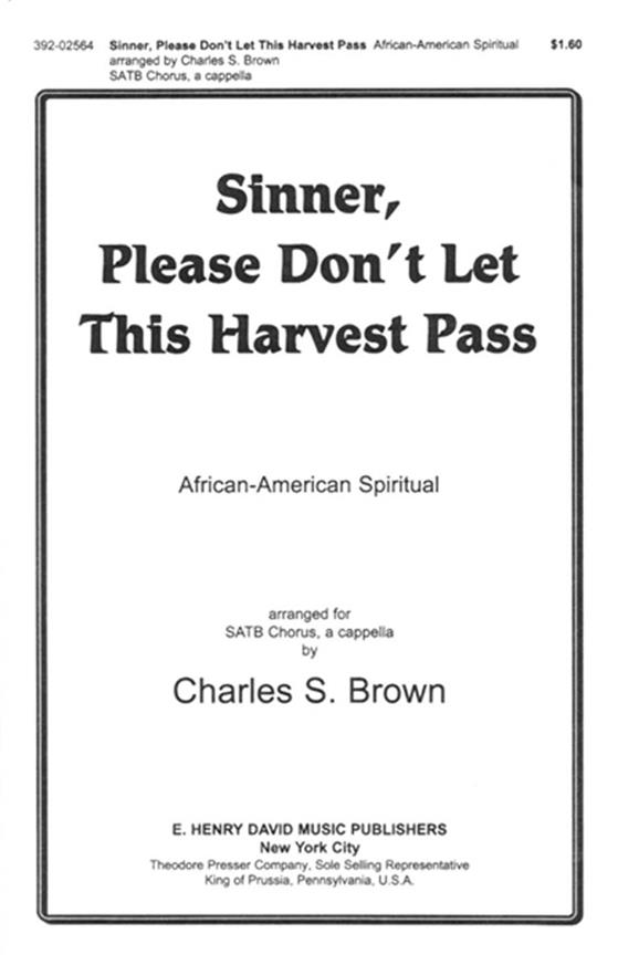 Spiritual Sinner, Please Don't Let This Harvest Pass&nbsp;&nbsp;Chor&nbsp;&nbsp;Chorpartitur