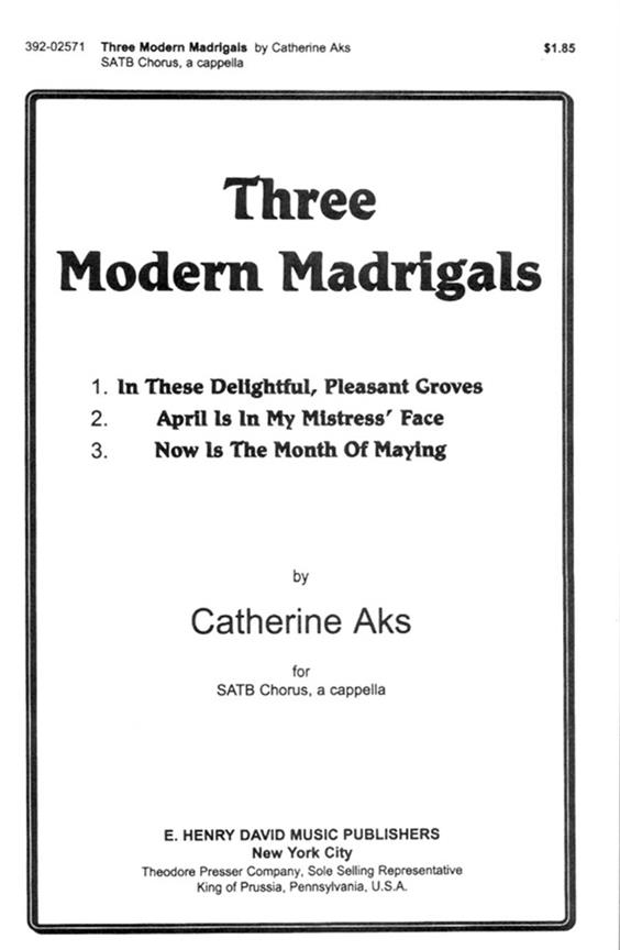 Catherine Aks Three Modern Madrigals&nbsp;&nbsp;&nbsp;&nbsp;Chorpartitur