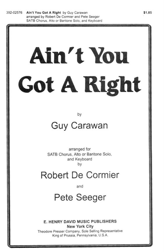 Guy Carawan Ain't You Got A Right&nbsp;&nbsp;&nbsp;&nbsp;Chorpartitur