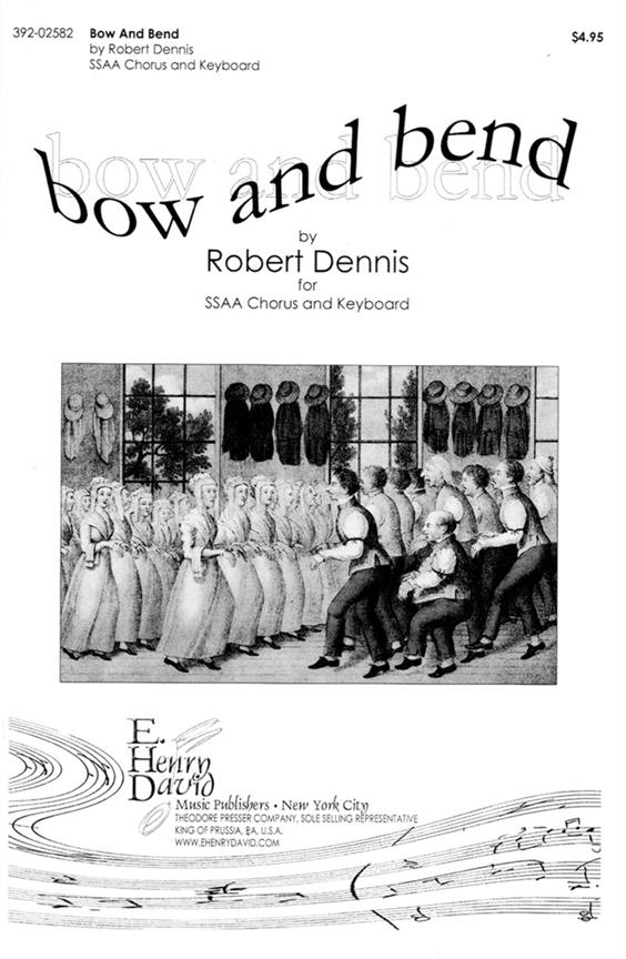 Robert Dennis Bow and Bend&nbsp;&nbsp;Frauenchor&nbsp;&nbsp;Chorpartitur