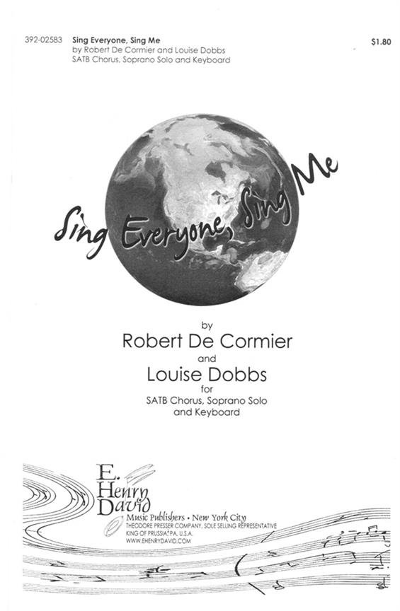 Robert de Cormier Sing Everyone, Sing Me&nbsp;&nbsp;Sopran, gemischter Chor und Keyboard&nbsp;&nbsp;Chorpartitur